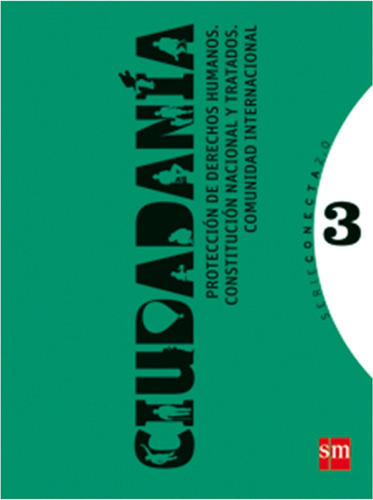 Ciudadania 3 Conecta2.0 Proteccion De Derechos Humanos, De Equipo Editorial. Editorial Sm, Tapa Encuadernación En Tapa Blanda O Rústica En Español