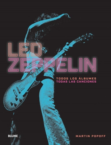  Led Zeppelin - Todos Los Álbumes, Todas Las Canciones Libro