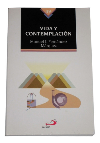 Vida Y Contemplacion / Manuel J. Fernandez Marquez