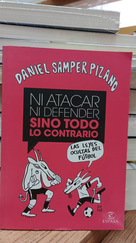 Libro Ni Atacar Ni Defender, Sino Todo Lo Contrario - Zamper