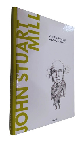 Livro Físico Coleção Descobrindo A Filosofia Volume 30 John Stuart Mill O Utilitarismo Que Mudaria O Mundo