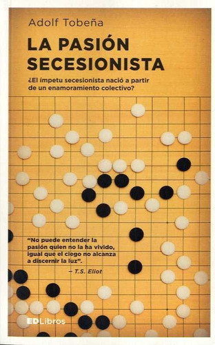 La Pasion Secesionista, De Tobeña Pallares, Adolfo. Editorial Ed Libros, Tapa Blanda En Español, 2017