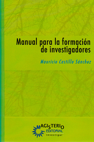 Manual Para La Formación De Investigadores. Una Guía Hacia E