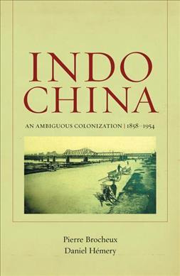 Libro Indochina : An Ambiguous Colonization, 1858-1954 - ...