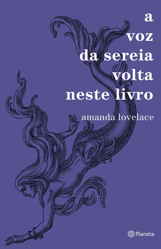 A voz da sereia volta neste livro, de Lovelace, Amanda. Editora Planeta do Brasil Ltda., capa mole em português, 2019