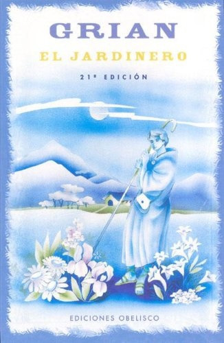 Jardinero, El (nuevo) - Grian, De Grian. Editorial Ediciones Obelisco Sl, Tapa Blanda En Español