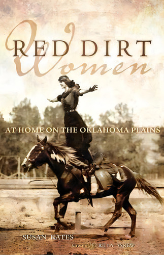 Red Dirt Women, De Susan Kates. Editorial University Oklahoma Press, Tapa Blanda En Inglés