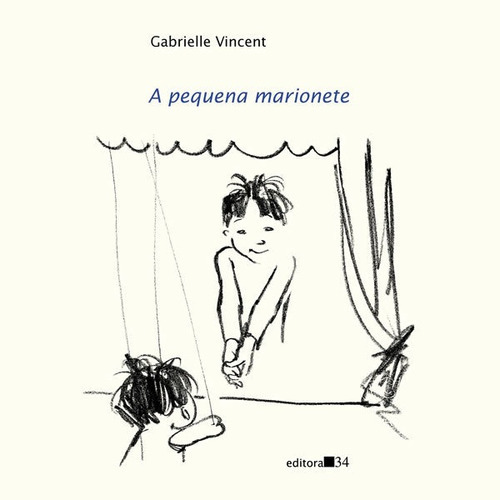 A Pequena Marionete, De Vincent, Gabrielle. Editora Editora 34, Capa Mole Em Português