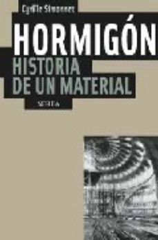 Hormigon. Historia De Un Material