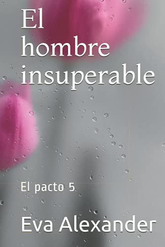 El Hombre Insuperable -el Pacto-