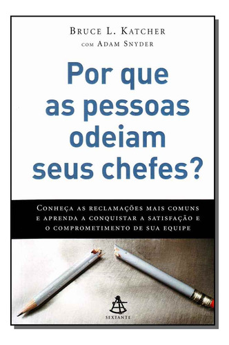 Libro Por Que As Pessoas Odeiam Seus Chefes? De Katcher Bruc