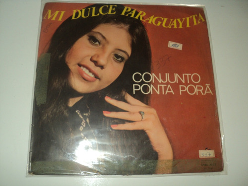 Disco De Vinil - Conjunto Ponta Porã-mi Dulce Paraguayita