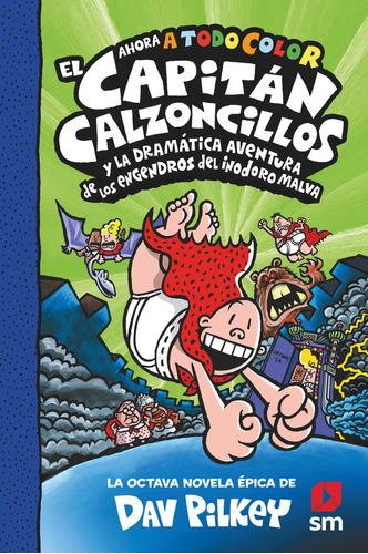 Cacc 8 El Capitan Calzoncillos Y La Dramatica Aventura De L, De Pilkey, Dav. Editorial Ediciones Sm, Tapa Dura En Español