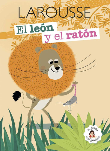 El León Y El Ratón (la Fabulas De La Frontaine) (spanish 