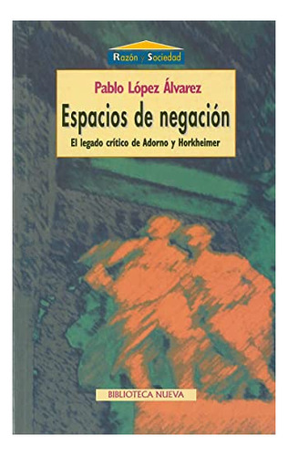 Libro Espacios De Negacion  De Lopez Alvarez Pablo