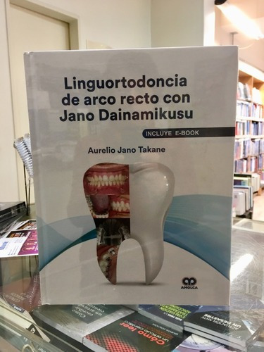 Libro Linguortodoncia De Arco Recto Con Jano Dainami, De Aurelio Jano Takane. Editorial Amolca En Español