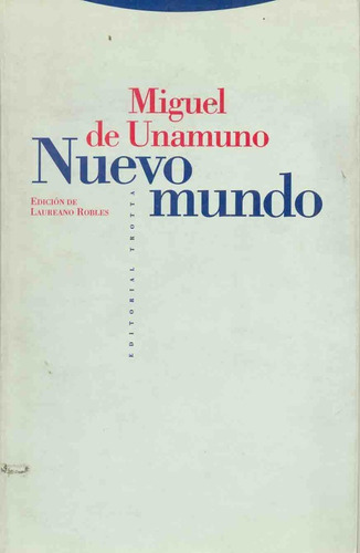 Nuevo Mundo, De Miguel De Unamuno. Editorial Trotta, Edición 1 En Español