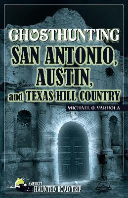 Libro Ghosthunting San Antonio, Austin, And Texas Hill Co...