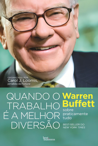 Quando o trabalho é a melhor diversão, de Loomis, Carol. Editorial Best Business, capa mole em português, 2013