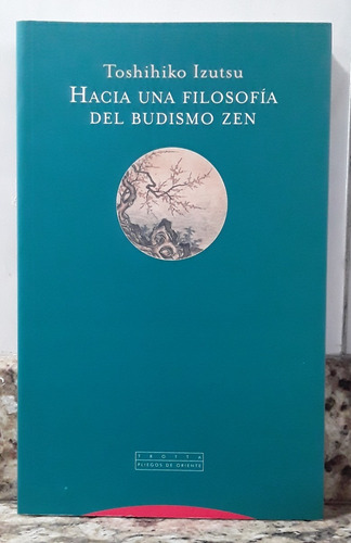 Libro Hacia Una Filosofia Del Budismo Zen - T. Isutzu