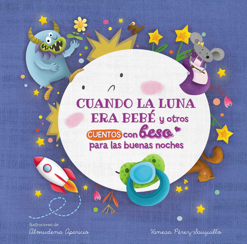 Libro: Cuando La Luna Era Bebé Y Otros Cuentos Con Beso Para