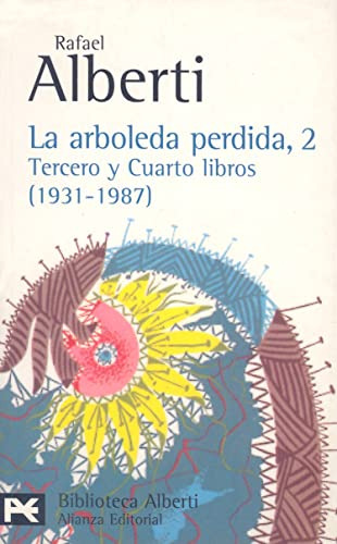 La Arboleda Perdida 2 Tercero Y Cuarto Libros -1931-1987- -e