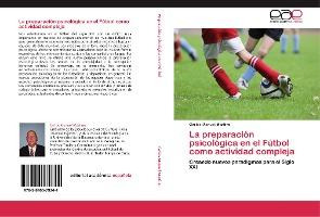 Libro La Preparacion Psicologica En El Futbol Como Activi...