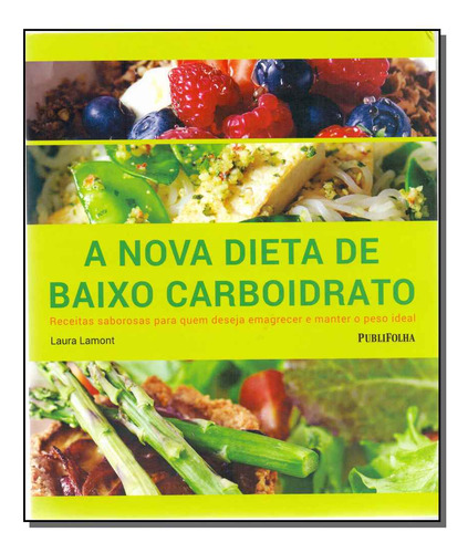 Nova Dieta De Baixo Carboidrato, A, De Lamont, Laura. Editora Publifolha Editora Em Português