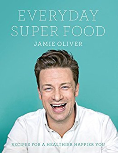 Everyday Super Food - Jaime Oliver