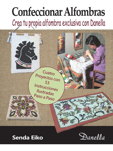 Libro: Confeccionar Alfombras: Crea Tu Propia Alfombra Exclu