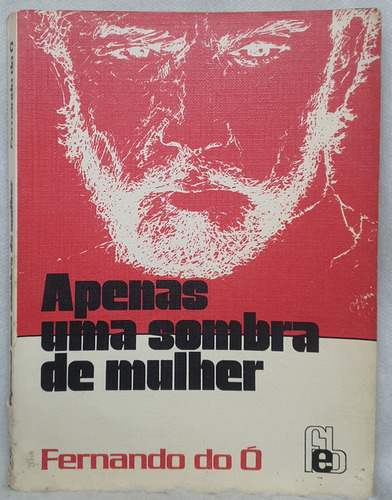 Livro Apenas Uma Sombra De Mulher - Fernando Do Ó - Editora Feb (Usado)