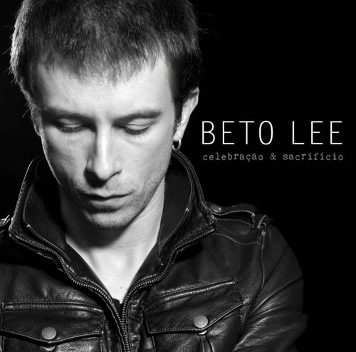 Cd Beto Lee - Celebração E Sacrifício