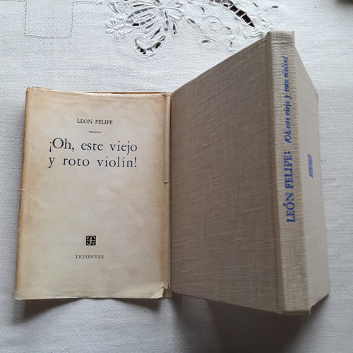 Oh Este Viejo Y Roto Violín - Leon Felipe - Tezontle 1965