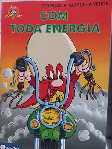 Coleção A Patrulha Verde        Esther Gonzalez Bayon Looney Tunes Com Toda A Energia 