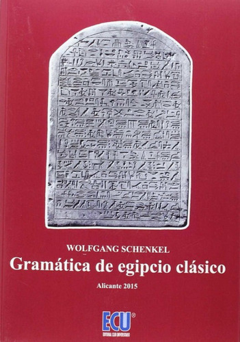 Gramatica De Egipcio Clasico - Schenkel Wolgang