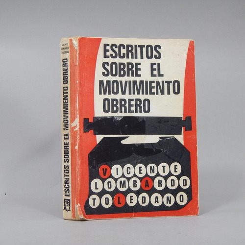 Escritos Sobre El Movimiento Obrero V Lombardo 1975 Ab6
