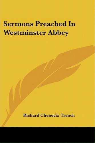 Sermons Preached In Westminster Abbey, De Richard Chenevix Trench. Editorial Kessinger Publishing, Tapa Blanda En Inglés