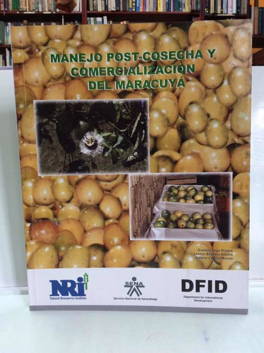 Manejo Post Cosecha Y Comercialización Del Maracuya -cultivo