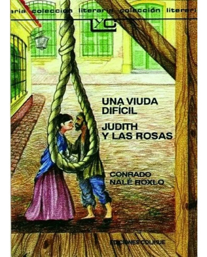 Una Viuda Dificil Judith Y Las Rosas Nale Roxlo Colihue