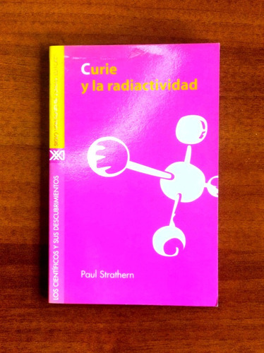 Curie Y La Radiactividad / Paul Strathern