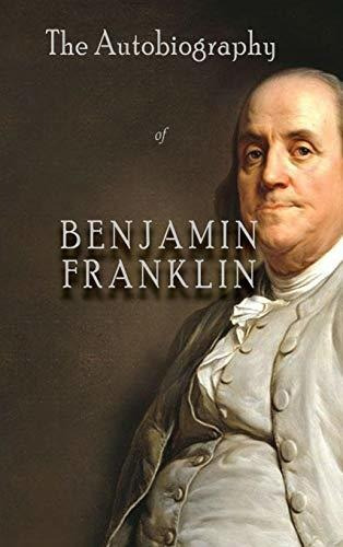 Book : The Autobiography Of Benjamin Franklin - Franklin,..