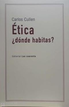 Etica ¨donde Habitas?.cullen, Carlos