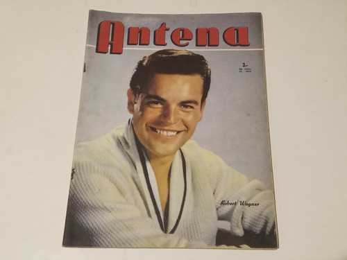 Revista Antena N° 1417 De 1958. Tapa: Robert Wagner