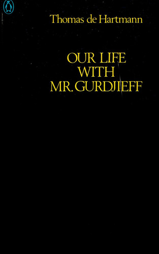 Our Life With Mr. Gurdjieff - Thomas De Hartmann