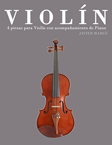 Violin: 4 Piezas Para Violin Con Acompañamiento De Piano