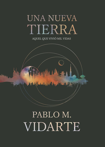 Una nueva tierra: No aplica, de Vidarte , Pablo M... Serie 1, vol. 1. Editorial P.M. Vidarte, tapa pasta blanda, edición 1 en español, 2021