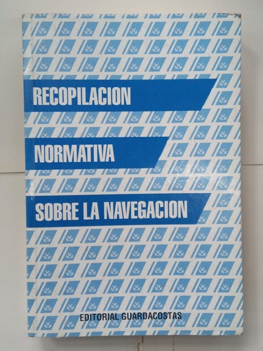 Recopilación Normativa Sobre La Navegación 