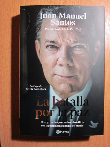 La Batalla Por La Paz - Juan Manuel Santos - Ed.planeta