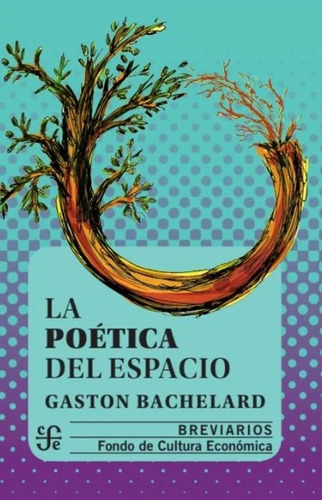 La Poética Del Espacio, Gaston Bachelard, Ed. Fce