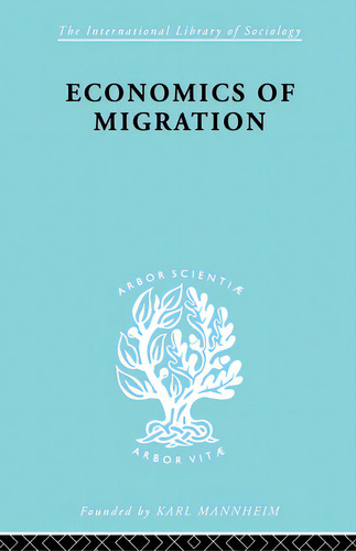 Economics Of Migration, De Issac, Julius. Editorial Routledge, Tapa Blanda En Inglés